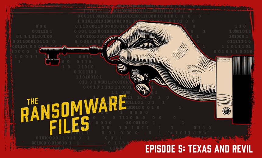 The Ransomware Files, Episode 5: Texas and REvil